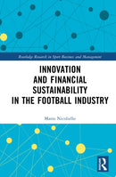 Innovation and Financial Sustainability in the Football Industry
