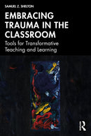 Embracing Trauma in the Classroom