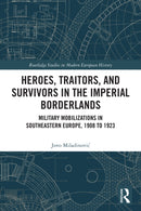 Heroes, Traitors, and Survivors in the Imperial Borderlands