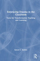 Embracing Trauma in the Classroom
