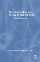 The Dance/Movement Therapy of Blanche Evan