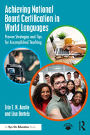 Achieving National Board Certification in World Languages : Proven Strategies and Tips for Accomplished Teaching-9781041205357