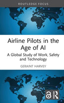 Airline Pilots in the Age of AI : A Global Study of Work, Safety and Technology-9781041208327