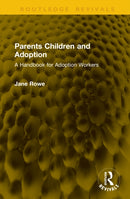 Parents Children and Adoption : A Handbook for Adoption Workers-9781041208662