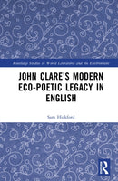 John Clare’s Modern Eco-Poetic Legacy in English