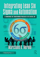 Integrating Lean Six Sigma and Automation