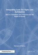Integrating Lean Six Sigma and Automation