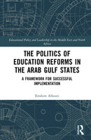 The Politics of Education Reforms in the Arab Gulf States
