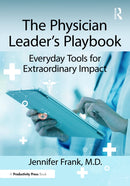The Physician Leader's Playbook