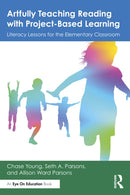 Artfully Teaching Reading with Project-Based Learning : Literacy Lessons for the Elementary Classroom-9781041210177
