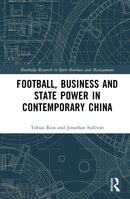 Football, Business and State Power in Contemporary China-9781041211624