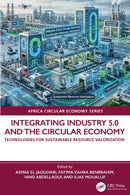 Integrating Industry 5.0 and the Circular Economy