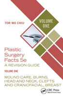 Plastic Surgery Facts: A Revision Guide Volume One : Wound Care, Burns, Head and Neck, Clefts and Craniofacial, Breast-9781041215882