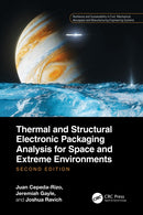 Thermal and Structural Electronic Packaging Analysis for Space and Extreme Environments