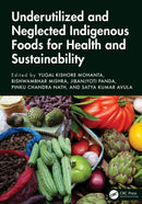 Underutilized and Neglected Indigenous Foods for Health and Sustainability