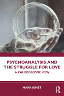 Psychoanalysis and the Struggle for Love