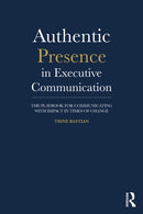 Authentic Presence in Executive Communication