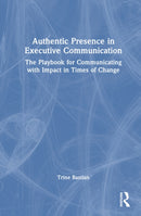 Authentic Presence in Executive Communication