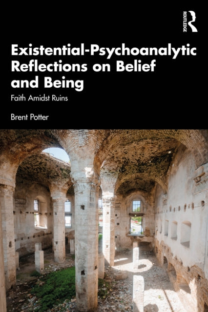 Existential-Psychoanalytic Reflections on Belief and Being