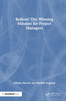 Believe! The Winning Mindset for Project Managers