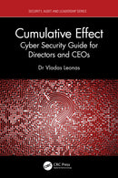 Cumulative Effect : Cyber Security Guide for Directors and CEOs-9781041220732