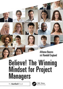 Believe! The Winning Mindset for Project Managers