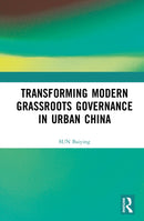 Transforming Modern Grassroots Governance in Urban China-9781041223931