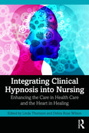 Integrating Clinical Hypnosis into Nursing