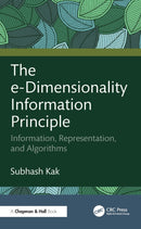 The e-Dimensionality Information Principle : Data, Representation, and Algorithms-9781041224303