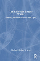 The Reflective Leader Within : Leading Between Shadows and Light-9781041225195