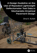 A Design Guideline on the Use of Repeated Lightweight Deflectometer Test Data in Mechanistic-Empirical Pavement Design
