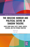 The Obscene Humour and Political Satire in Shadow Theatre