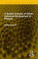 A Spatial Analysis of Urban-Industrial Development in Ethiopia-9781041232377