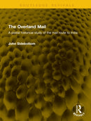 The Overland Mail : A postal historical study of the mail route to India-9781041236412