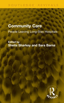 Community Care : People Leaving Long-Stay Hospitals-9781041236634