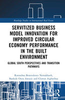 Servitised Business Model Innovation for Improved Circular Economy Performance in the Built Environment