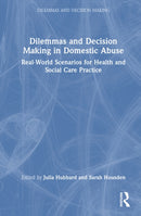 Dilemmas and Decision Making in Domestic Abuse