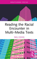 Reading the Racial Encounter in Multi-Media Texts-9781041239314