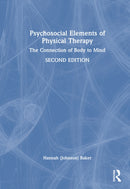 Psychosocial Elements of Physical Therapy : The Connection of Body to Mind-9781041241355