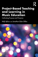 Project-Based Teaching and Learning in Music Education