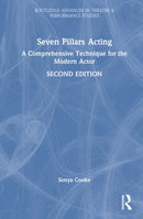 Seven Pillars Acting : A Comprehensive Technique for the Modern Actor-9781041244226
