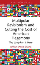 Multipolar Revisionism and Cutting the Cost of American Hegemony
