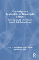 Psychodynamic Foundations of Bioenergetic Analysis