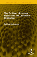 The Problem of Human Needs and the Critique of Civilisation-9781041250999