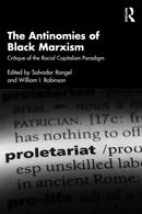 The Antinomies of Black Marxism