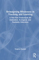 Reimagining Wholeness in Teaching and Learning