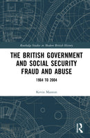 The British Government and Social Security Fraud and Abuse
