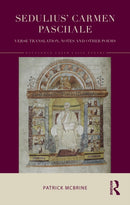Sedulius' Carmen Paschale : Verse Translation, Notes and Other Poems-9781041252719