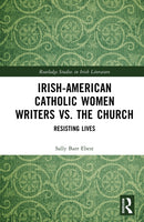 Irish-American Catholic Women Writers vs. the Church
