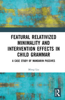 Featural Relativized Minimality and Intervention Effects in Child Grammar
